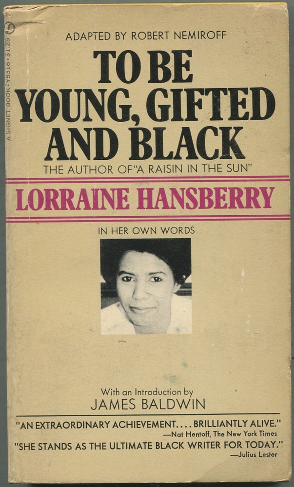 Item #212147 To Be Young, Gifted and Black. Lorraine HANSBERRY.