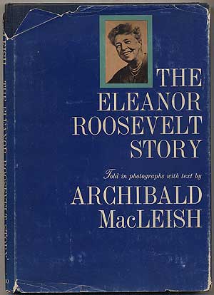 Item #213588 The Eleanor Roosevelt Story. Archibald MACLEISH