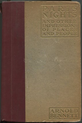 Item #214990 Paris Nights And Other Impressions Of Places And People. Arnold BENNETT