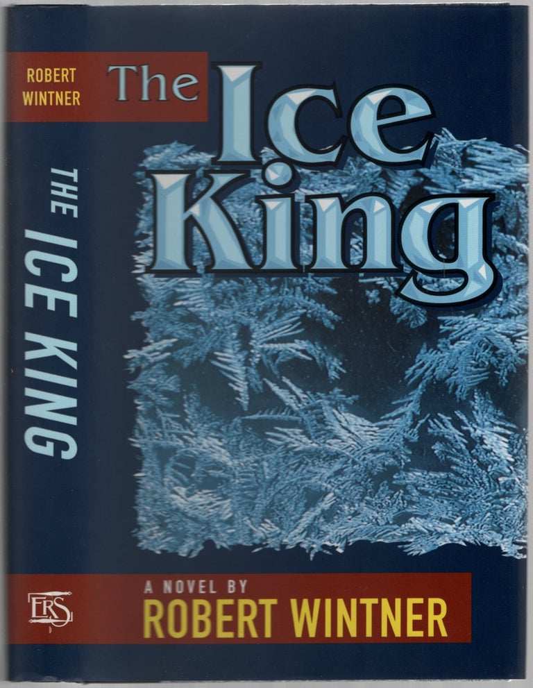 Item #215256 The Ice King. Robert WINTNER.