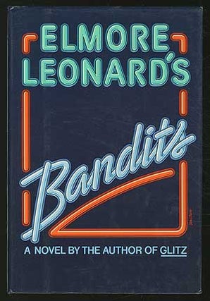 Item #216201 Bandits. Elmore LEONARD