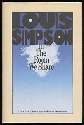 Item #216249 In the Room We Share. Louis SIMPSON