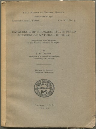 Item #216475 Catalogue of Bronzes, Etc., In Field Museum Of Natural History. (Field Museum Of...