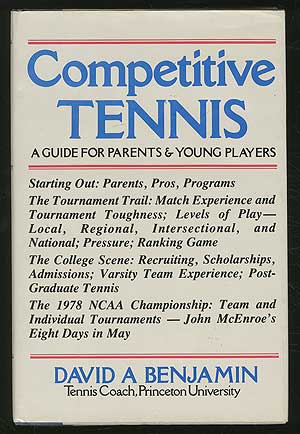 Item #218398 Competitive Tennis: A Guide for Parents & Young Players. David A. BENJAMIN.