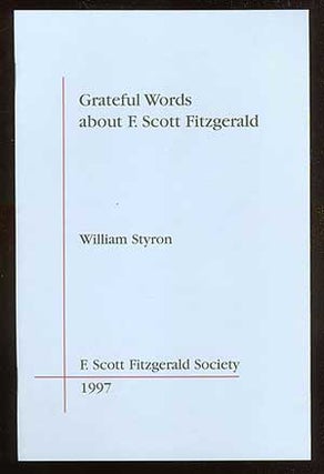 Item #22067 Grateful Words about F. Scott Fitzgerald. William STYRON