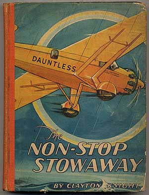 Item #220718 The Non-Stop Stowaway: The Story of a Long Distance Flight. Clayton KNIGHT.