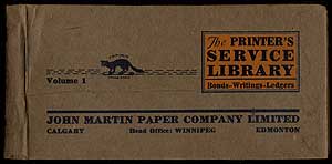 Item #220733 Volume 1. The Printer's Service Library. Samples of Bonds, Writings, Ledgers, etc. John Martin Paper Co. Limited