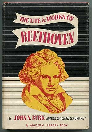 Item #220807 The Life and Works of Beethoven. John N. BURK