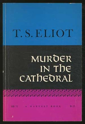 Item #221370 Murder in the Cathedral. T. S. ELIOT