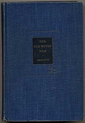 Item #223593 The Old Wives' Tale. Arnold BENNETT