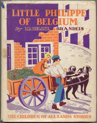 Item #223875 Little Philippe of Belgium (The Children of All Lands Stories). Madeline BRANDEIS