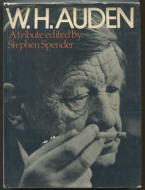 Item #225802 W. H. Auden: A Tribute. Stephen SPENDER.