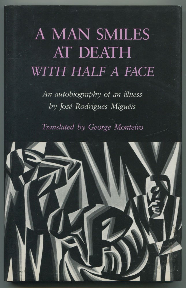 Item #226116 A Man Smiles at Death with Half a Face. José Rodrigues MIGUÉIS.