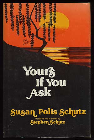 Item #226661 Yours if You Ask. Susan Polis SCHUTZ.