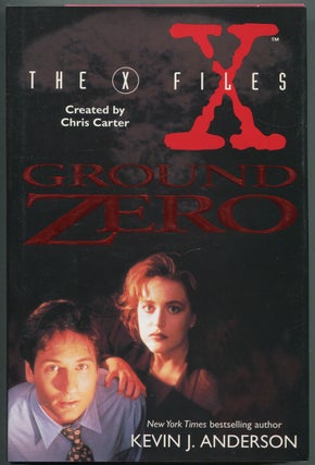 Item #227937 The X-Files: Ground Zero. Kevin J. ANDERSON