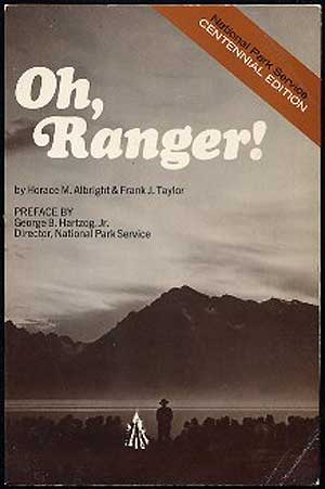 Item #229671 Oh, Ranger! Horace M. ALBRIGHT.