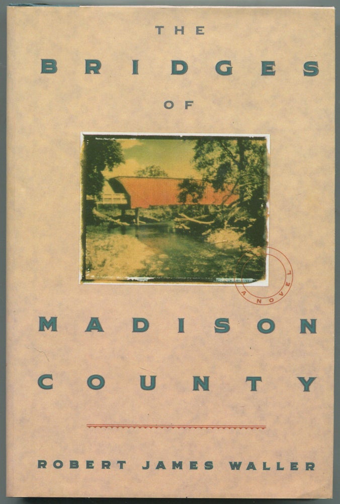 Item #231028 The Bridges of Madison County. Robert James WALLER.