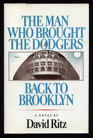 Item #23113 The Man Who Brought the Dodgers Back to Brooklyn. David RITZ.