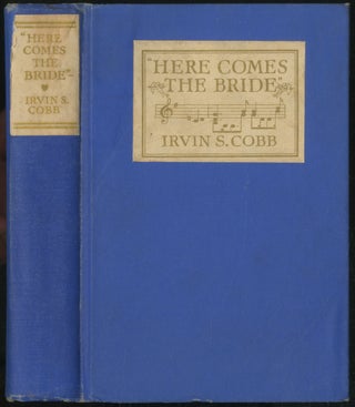 Item #231515 Here Comes The Bride. Irvin S. COBB