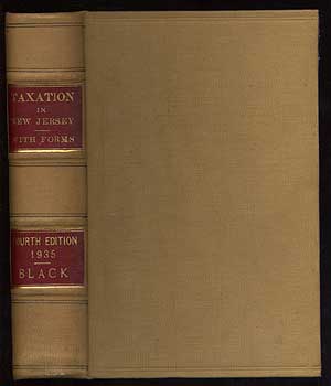 Item #231673 Law of Taxation with special reference to its application in the state of New Jersey. Charles C. BLACK.