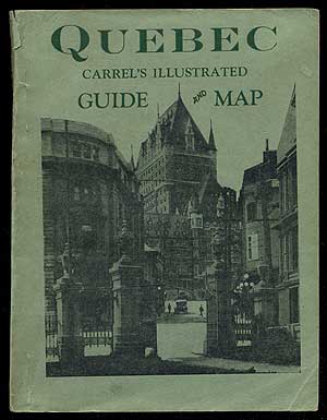 Item #231952 Carrel's Illustrated Guide & Map of Quebec Showing Electric Railway Circuit