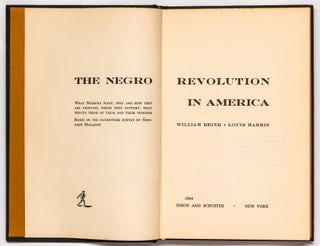 The Negro Revolution in America: What Negroes Want; Why and How They are Fighting...Based on a Nationwide Survey by Newsweek