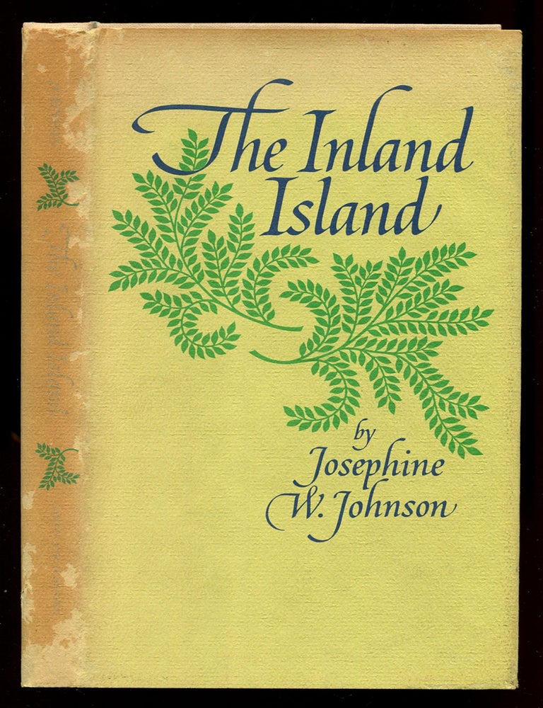 Item #232558 The Inland Island. Josephine W. JOHNSON.