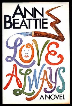 Item #23341 Love Always. Ann BEATTIE