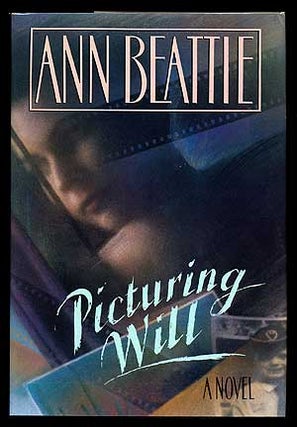 Item #23342 Picturing Will. Ann BEATTIE