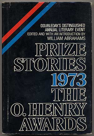 Item #235181 Prize Stories 1973: The O. Henry Awards. Joyce Carol OATES, more, William Abrahams.