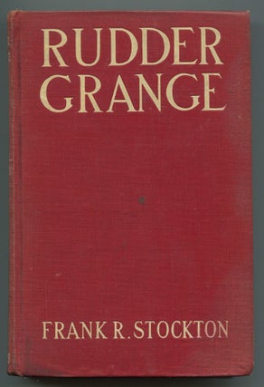Item #235780 Rudder Grange. Frank R. STOCKTON