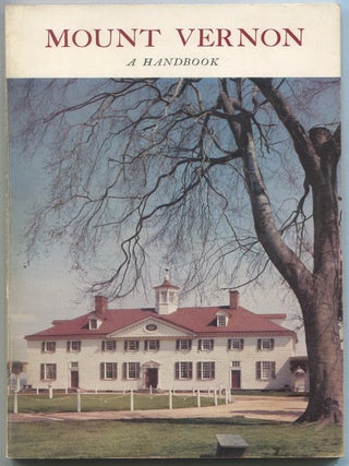 Item #235991 Mount Vernon Virginia: An Illustrated Handbook