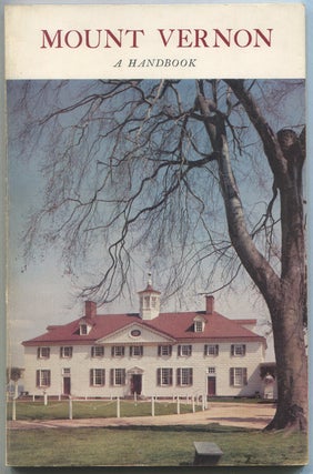 Item #235991 Mount Vernon Virginia: An Illustrated Handbook