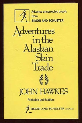 Item #2376 Adventures in the Alaska Skin Trade. John HAWKES