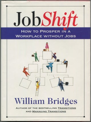 Item #238447 JobShift: How to Prosper in a Workplace without Jobs. William BRIDGES
