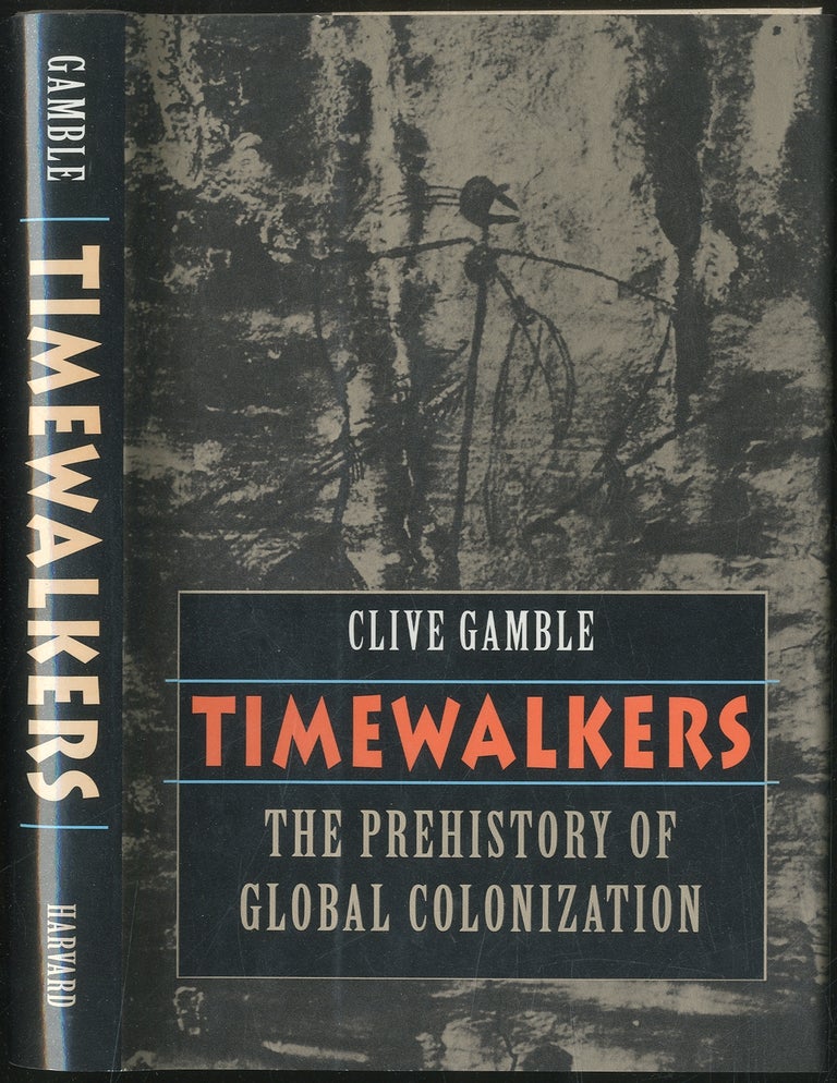 Item #238539 Timewalkers: The Prehistory of Global Colonization. Clive GAMBLE.