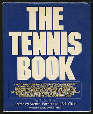 Item #238813 The Tennis Book. Michael BARTLETT, Bob Gillen