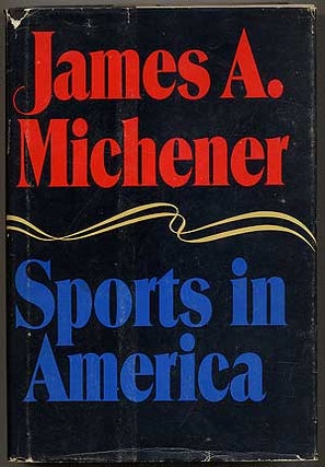 Item #238864 Sports in America. James A. MICHENER