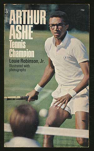 Item #240562 Arthur Ashe: Tennis Champion. Louie ROBINSON, Jr.
