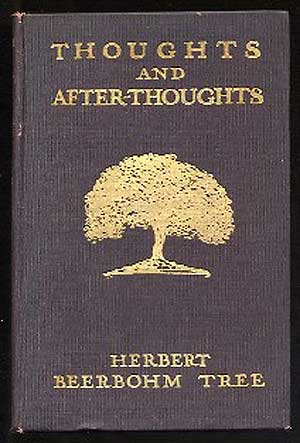 Item #241161 Thoughts and After-Thoughts. Herbert Beerbohm TREE.