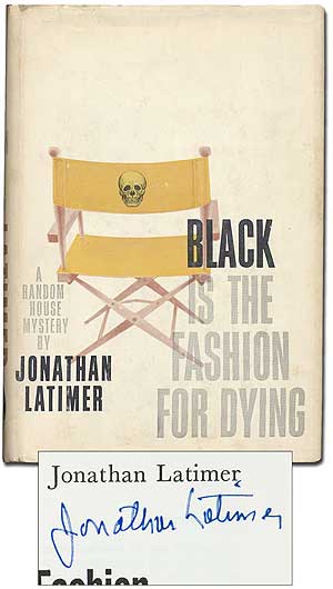 Item #24222 Black Is the Fashion for Dying. Jonathan LATIMER.