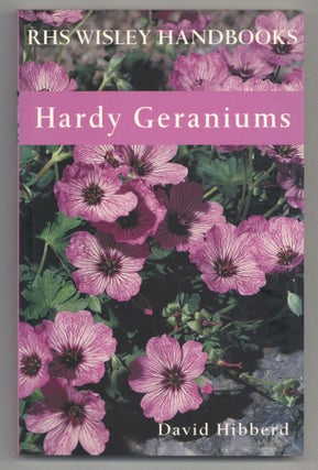 Item #242471 Hardy Geraniums (RHS Wisley Handbooks). David HIBBERD