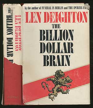 Item #242652 The Billion Dollar Brain. Len DEIGHTON