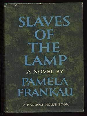 Slaves of the Lamp. Pamela FRANKAU.