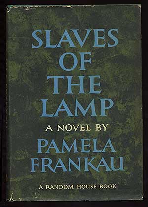 Item #242670 Slaves of the Lamp. Pamela FRANKAU.