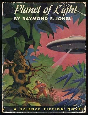 Planet of Light. Raymond F. JONES.