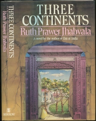 Item #244048 Three Continents. Ruth Prawer JHABVALA