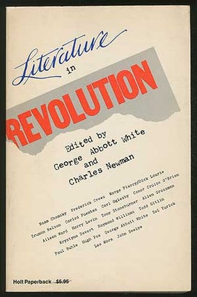 Item #244207 Literature in Revolution. George Abbott WHITE, Charles Newman