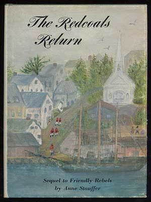 The Redcoats Return. Anne STAUFFER.