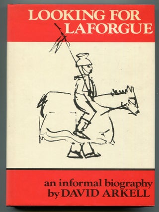 Item #244618 Looking For Laforgue: An Informal Biography. David ARKELL